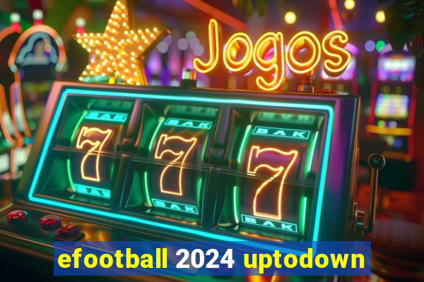 efootball 2024 uptodown